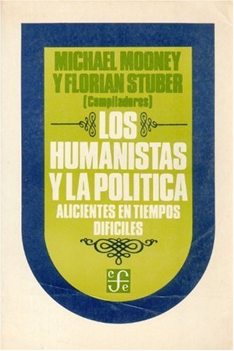 Beispielbild fr Los Humanistas y la Politica - Alicientes en Tiempos Dificiles zum Verkauf von Hamelyn
