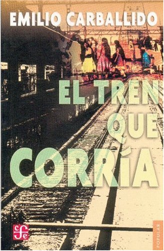 Stock image for El tren que corria for sale by HISPANO ALEMANA Libros, lengua y cultura