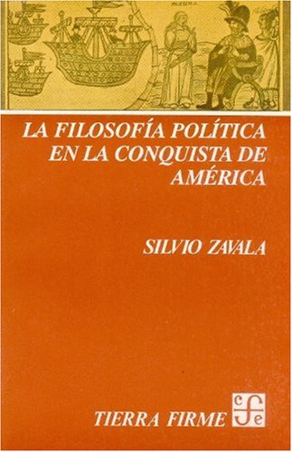 Stock image for La filosofa poltica en la conquista de Am rica (Spanish Edition) for sale by HPB-Red