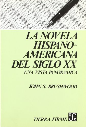 Beispielbild fr La Novela Hispanoamericana Del Siglo XX : Una Vista Panormica zum Verkauf von Better World Books