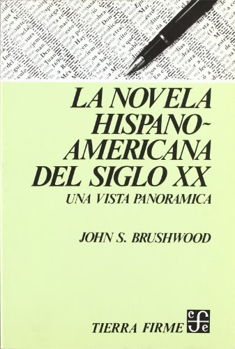 Stock image for La Novela Hispanoamericana Del Siglo XX : Una Vista Panormica for sale by Better World Books
