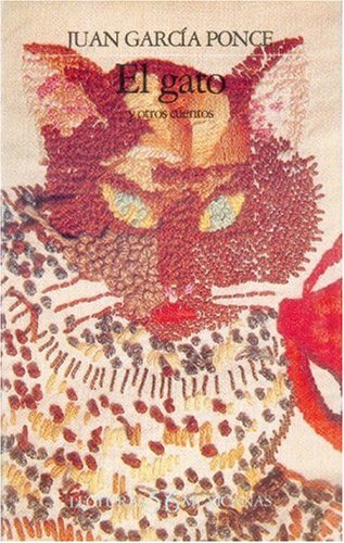 El gato y otros cuentos (Spanish Edition) (9789681617356) by Juan GarcÃ­a Ponce