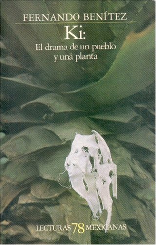 9789681618698: Ki: El drama de un pueblo y de una planta (Filosofia) (Spanish Edition)