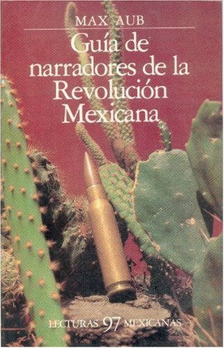 Beispielbild fr Guia de Narradores de la Revolucion Mexicana zum Verkauf von Borderlands Book Store