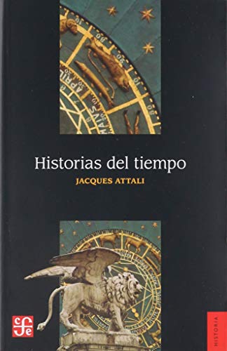 Historias del tiempo (Spanish Edition) (9789681619794) by Attali Jacques