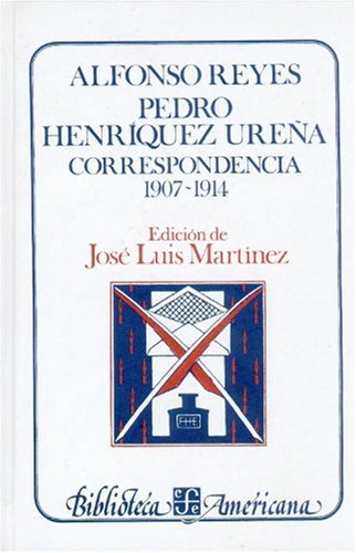 Beispielbild fr Alfonso Reyes, Pedro Henrquez Urea. Correspondencia, I : 1907-1914 zum Verkauf von The Enigmatic Reader