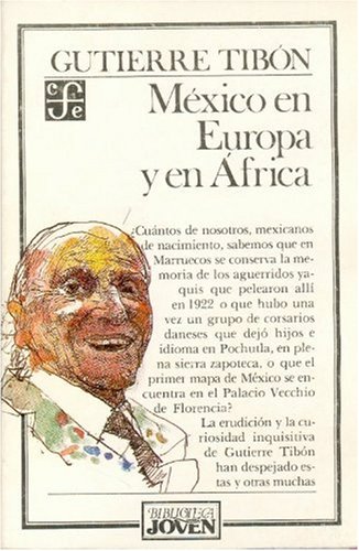 Mexico en Europa y en Africa (9789681620554) by Gutierre TibÃ³n