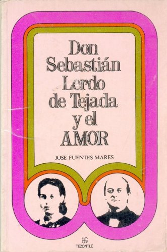 Imagen de archivo de Don Sebastin Lerdo de Tejada y el amor a la venta por Librera Juan Rulfo -FCE Madrid