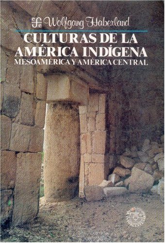 9789681621476: Culturas De La America Indigena Mesoamerica Y America Central (SIN COLECCION)