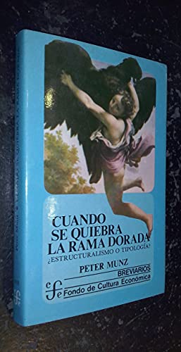 9789681622282: Cuando se quiebra la rama dorada : estructuralismo o tipologa? (Spanish Edition)