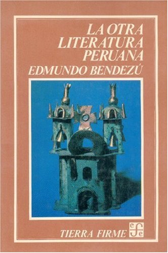 9789681622497: La otra literatura peruana (Coleccion Tierra firme) (Spanish Edition)