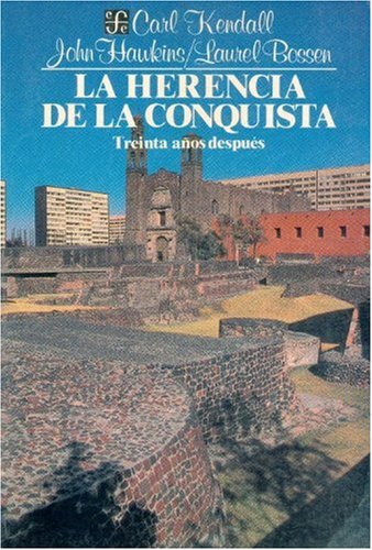 Stock image for La herencia de la conquista. Treinta aos despus. for sale by Libros del cuervo