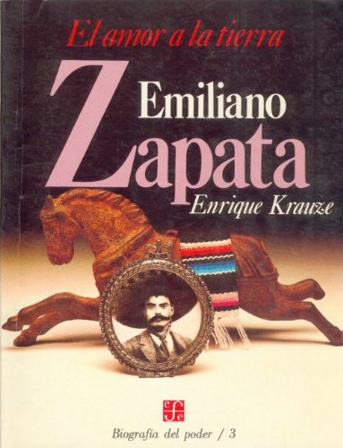 Imagen de archivo de Emiliano Zapata: El Amor a la Tierra a la venta por ThriftBooks-Dallas