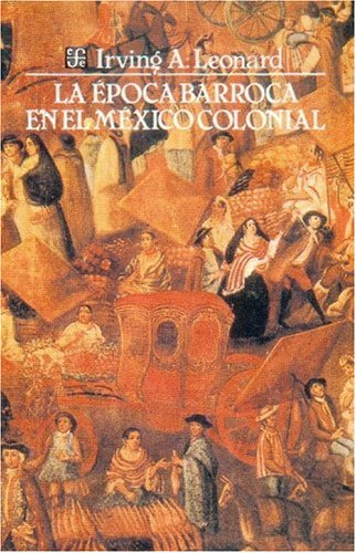Stock image for LA POCA BARROCA EN EL MXICO COLONIAL for sale by Librerias Prometeo y Proteo
