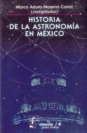 Beispielbild fr Historia de la astronoma en Mxico zum Verkauf von Librera Juan Rulfo -FCE Madrid