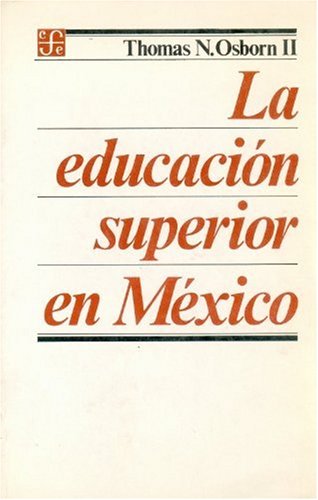 Beispielbild fr La Educacin Superior en Mxico : Historia, Crecimiento y Problemas en Una Indus zum Verkauf von Hamelyn