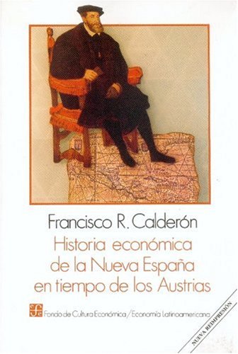 Imagen de archivo de Historia Economica De La Nueva España. En Tiempo De Los Austrias (sin Coleccion) a la venta por RecicLibros
