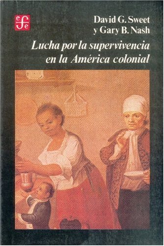 Imagen de archivo de lucha por la supervivencia en la america colonial fce a la venta por DMBeeBookstore