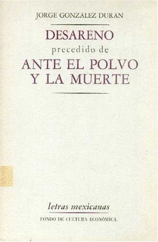 Desareno, precedido de Ante el polvo y la muerte