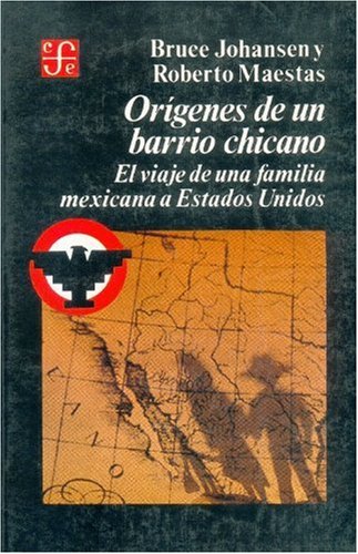 Stock image for Orgenes de un barrio chicano : el viaje de una familia mexicana a Estados Unidos (Spanish Edition) for sale by Books Unplugged