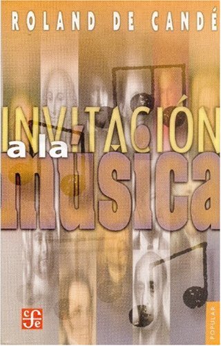 9789681629359: Invitacion a la musica/ Invitation to Music: Pequeno manual de iniciacion