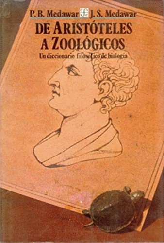 Beispielbild fr De Aristteles a Zoolgicos: Un Diccionario Filosfico de Biolog-a zum Verkauf von Hamelyn