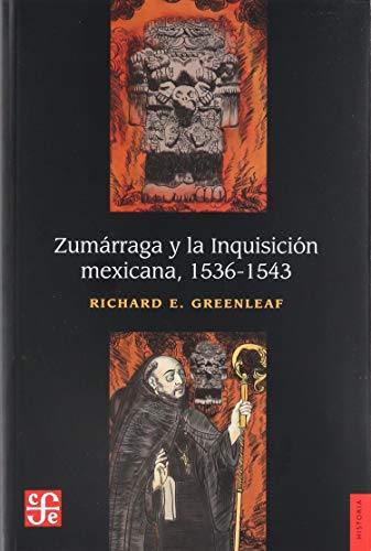 Stock image for Zumrraga y la Inquisicin mexicana 1536-1543 for sale by Librera Juan Rulfo -FCE Madrid