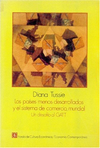 Stock image for Los pases menos desarrollados y el sistema de comercio mundial for sale by Librera Juan Rulfo -FCE Madrid