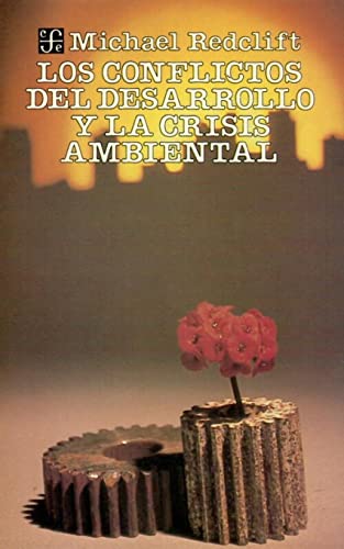 Stock image for Los conflictos del desarrollo y la crisis ambiental for sale by Librera Juan Rulfo -FCE Madrid