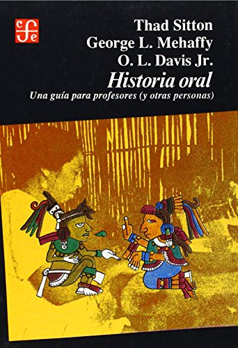 9789681631123: Historia oral : una gua para profesores (y otras personas) (Spanish Edition)