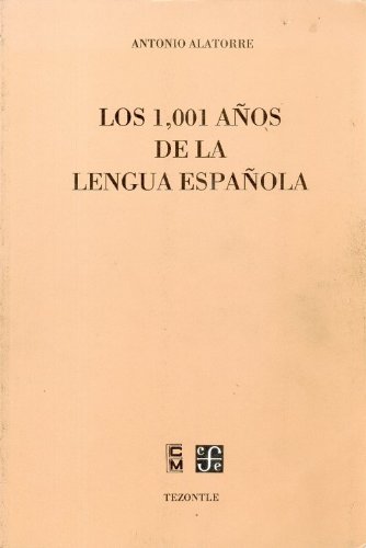 Imagen de archivo de Los 1001 años de la lengua española (Tezontle) (Spanish Edition) a la venta por HPB-Red