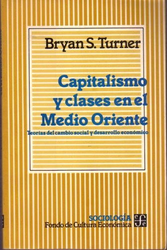 Beispielbild fr Capitalismo y Clases en el Medio Oriente - Teorias Del Cambio Social y Desarrollo Economico zum Verkauf von Hamelyn