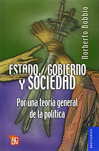 Stock image for Estado, gobierno y sociedad : por una teora general de la poltica (Breviarios, 487) (Spanish Edition) for sale by HPB-Diamond