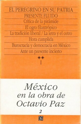 9789681631659: El peregrino en su patria: Historia y politica de Mexico: Presente Fluido (2)