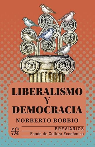 Liberalismo y democracia (Spanish Edition) (9789681632144) by Bobbio Norberto