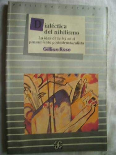 Beispielbild fr Dialectica Del Nihilismo. la Ideade Ley en el Pensamiento Posestructuralista zum Verkauf von Hamelyn