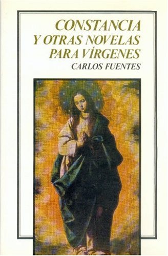 Imagen de archivo de Constancia y Oltras Novelas Para Virgenes = Constancia and Other Novels for Virgins a la venta por ThriftBooks-Dallas