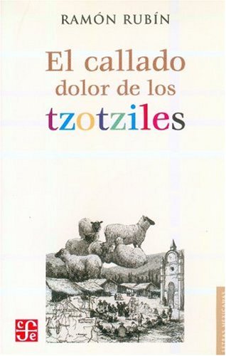 Stock image for El Callado Dolor de los Tzotziles for sale by Hamelyn