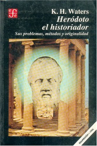 Beispielbild fr Herdoto el historiador Sus problemas, mtodos y originalidad. zum Verkauf von Librera Juan Rulfo -FCE Madrid