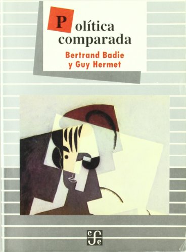 Politica Comparada (Spanish Edition) (9789681634742) by Badie, Bertrand Y Guy Hermet.