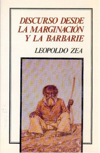 Beispielbild fr Discurso desde la marginaci n y la barbarie (Spanish Edition) zum Verkauf von Firefly Bookstore