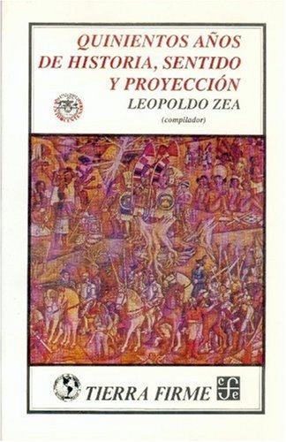 Imagen de archivo de QUINIENTOS AOS DE HISTORIA, SENTIDO Y PROYECCIN a la venta por Libros Latinos