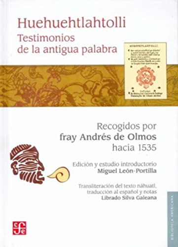 Huehuehtlahtolli: testimonios de la antigua palabra (Spanish Edition) (9789681636043) by LeÃ³n-Portilla Miguel