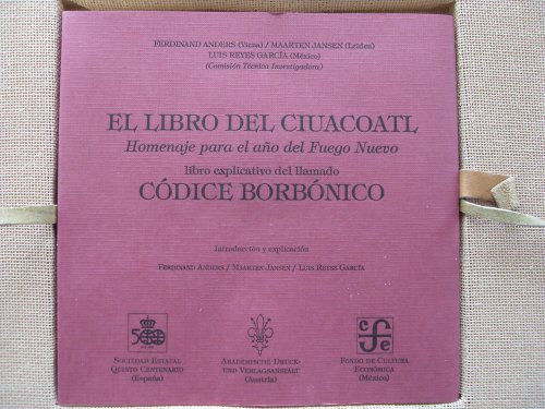 Beispielbild fr Codice borbonico : el libro del ciuacoatl : homenaje para el zum Verkauf von Iridium_Books
