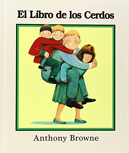 El Libro De Los Cerdos (9789681636517) by Browne, Anthony