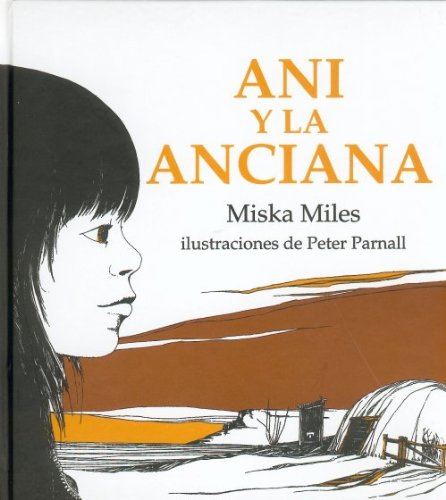 Stock image for Ani y La Anciana = Annie and the Old One for sale by ThriftBooks-Dallas