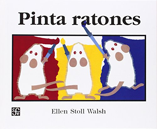 9789681637682: Pinta ratones (Mouse Paint) (Spanish Edition)