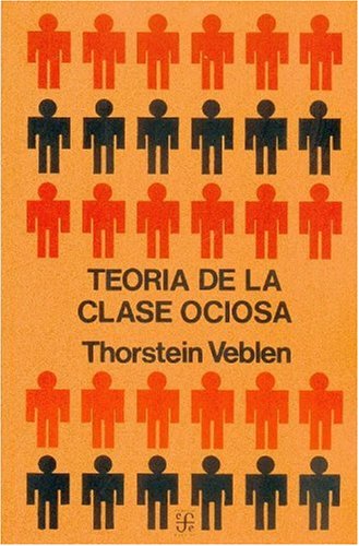 9789681638467: Teoria de la Clase Ociosa (Popular (fce))