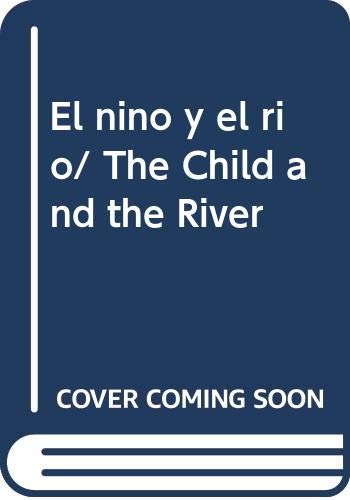 El nino y el rio/ The Child and the River (Spanish Edition) (9789681638559) by Bosco, Henri