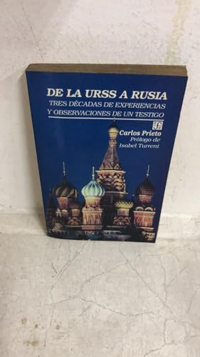 9789681639563: De la URSS a Rusia: Tres decadas de experiencias y observaciones de un testigo